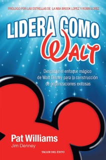 Lidera cómo Walt by Pat Williams & Jim Denney