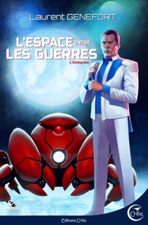 L'Espace entre les guerres by Laurent Genefort