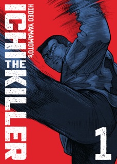 Ichi the Killer (Omnibus) Vol. 1 by Hideo Yamamoto
