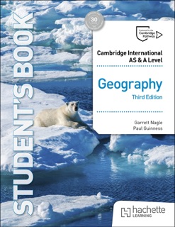 Cambridge International AS & A Level Geography Third Edition by Garrett Nagle & Paul Guinness