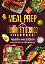 Meal Prep und Heißluftfritteuse Kochbuch