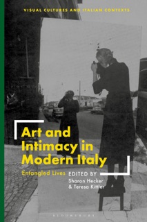Art and Intimacy in Modern Italy by Sharon Hecker & Teresa Kittler
