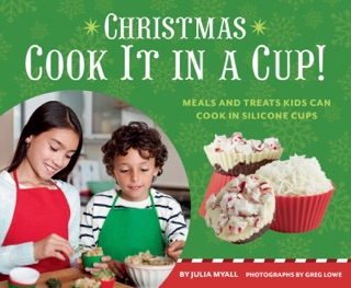 Christmas: Cook It in a Cup! by Julia Myall