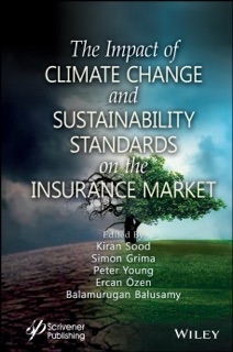 The Impact of Climate Change and Sustainability Standards on the Insurance Market by Kiran Sood, Simon Grima, Peter C. Young, Ercan Ozen & Balamurugan Balusamy