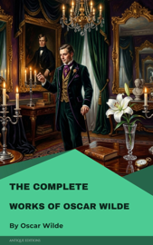 The Complete Works of Oscar Wilde