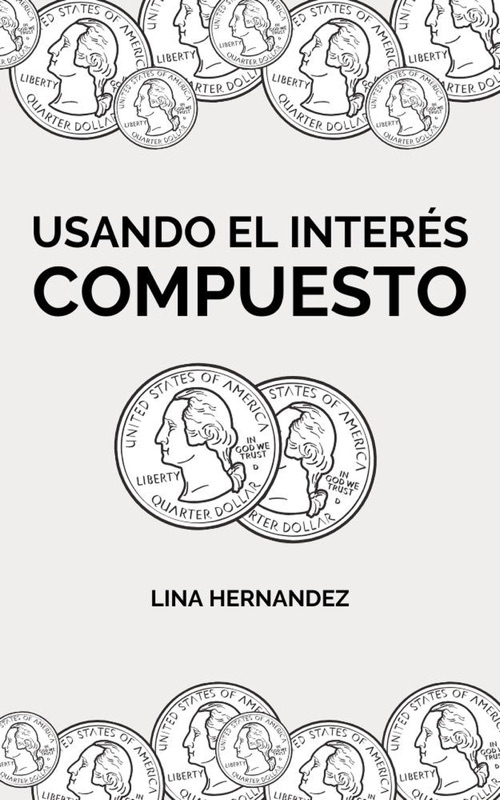 Usando el Interés Compuesto
