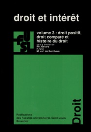 Droit et intérêt - vol. 3 Philippe Gérard, François Ost & Michel Van de Kerchove