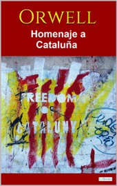 HOMENAJE A CATALUNA - ORWELL - George Orwell