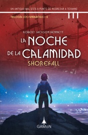 La noche de la calamidad - Robert Jackson Bennett