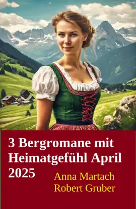 Read: 3 Bergromane mit Heimatgefühl Book April 2025