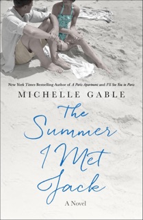 The Summer I Met Jack by Michelle Gable