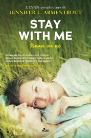 Stay with Me. Rimani con me - Jennifer L. Armentrout & J. Lynn