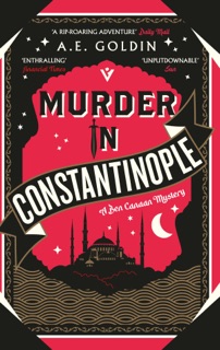 Murder in Constantinople by A.E. Goldin