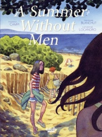 A Summer Without Men - Fabienne Blanchut & Catherine Locandro