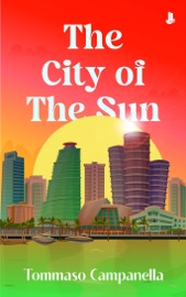 The City of the Sun - Tommaso Campanella
