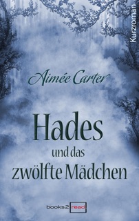 Hades und das zwölfte Mädchen by Aimée Carter