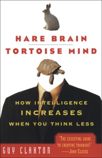 Hare Brain, Tortoise Mind by Guy Claxton