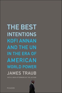The Best Intentions by James Traub