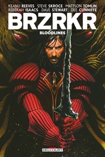 BRZRKR - Bloodlines T01 by Matt Kindt, Keanu Reeves & Ron Garney