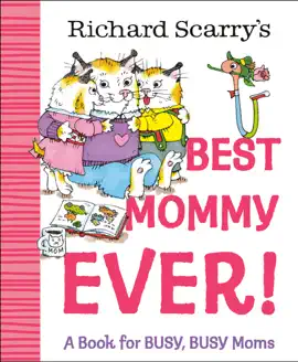Read: Richard Scarry's Best Mommy Ever! Book