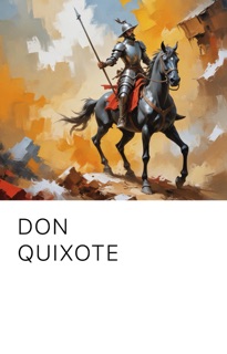 Don Quixote by Miguel de Cervantes