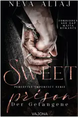 Sweet Prison – Der Gefangene (Perfectly Imperfect Serie 10)