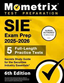 SIE Exam Prep 2025-2026 - 5 Full-Length Practice Tests, Secrets Study Guide for the Securities Industry Essentials