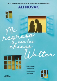 Mi regreso con los chicos Walter (Mi vida con los chicos Walter 2) by Ali Novak