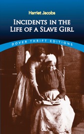Incidents in the Life of a Slave Girl - Harriet Jacobs