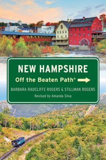 New Hampshire Off the Beaten Path® by Barbara Rogers, Stillman Rogers & Amanda Silva