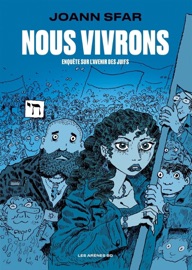 Nous vivrons - Enquête sur l'avenir des Juifs - Joann Sfar