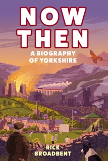 Now Then by Rick Broadbent