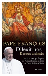 Dilexit nos - Il nous a aimés - Pape François