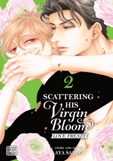Scattering His Virgin Bloom: Love Frenzy, Vol. 2 by Aya Sakyo