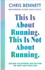 This Is About Running, This Is Not About Running