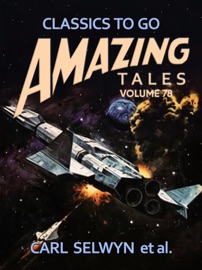 Amazing Tales Volume 78 - Carl Selwyn et al.
