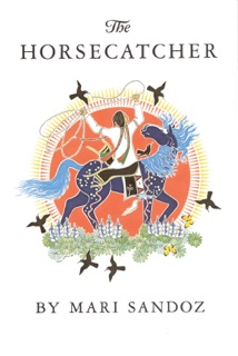 The Horsecatcher by Mari Sandoz