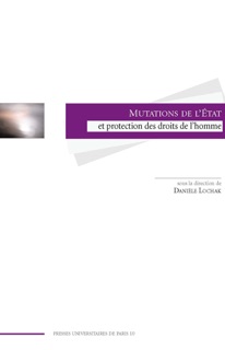 Mutations de l'État et protection des droits de l'homme by Jacques Chevallier, Danièle Lochak, Kristenn Le Bourhis, Béatrice Adam-Ferreira, Sarah Bénichou, Béatrice Delzangles, Claire Fourçans, Marie Glévarec, Sophie Grosbon, Tatiana Gründler, Isabelle Guerlais, Vito Marinese, Edwige Michaud, Marion Raffin & Tiphaine Régnier