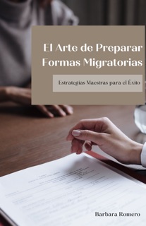 El Arte de Preparar Formas Migratorias by Barbara Romero