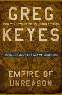 Empire of Unreason by Greg Keyes