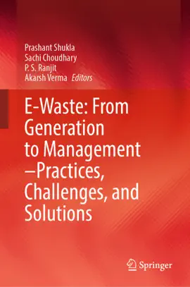 Read: E-Waste: From Generation to Management–Practices, Challenges, and Book Solutions