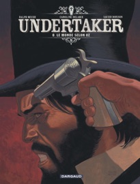 Undertaker - Tome 8 - Le Monde selon Oz - Ralph Meyer, Xavier Dorison & Caroline Delabie