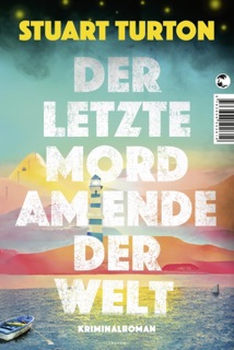 Der letzte Mord am Ende der Welt by Stuart Turton