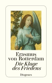 Die Klage des Friedens - Erasmus von Rotterdam & Brigitte Hannemann