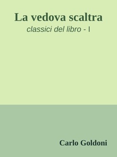 La vedova scaltra by Carlo Goldoni