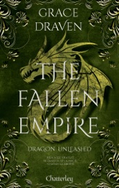 The Fallen Empire #2 - Dragon Unleashed - Tome 2 Cartonnée - Grace Draven