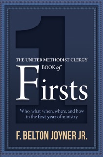 The United Methodist Clergy Book of Firsts by F. Belton Joyner Jr.