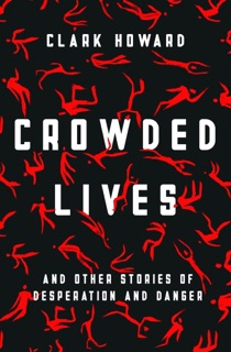 Crowded Lives by Clark Howard