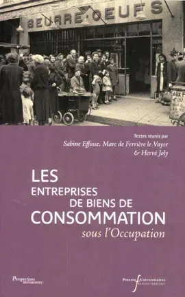 Read: Book Les entreprises de biens de consommation sous l’Occupation