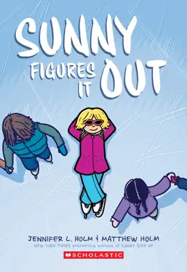 Read: Sunny Figures It Out: A Graphic Novel Book (Sunny #6)